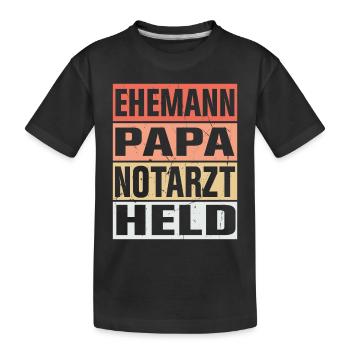 Notarzt Vater Ehemann Held - Kinder Premium Bio T-Shirt - Schwarz - Vorne