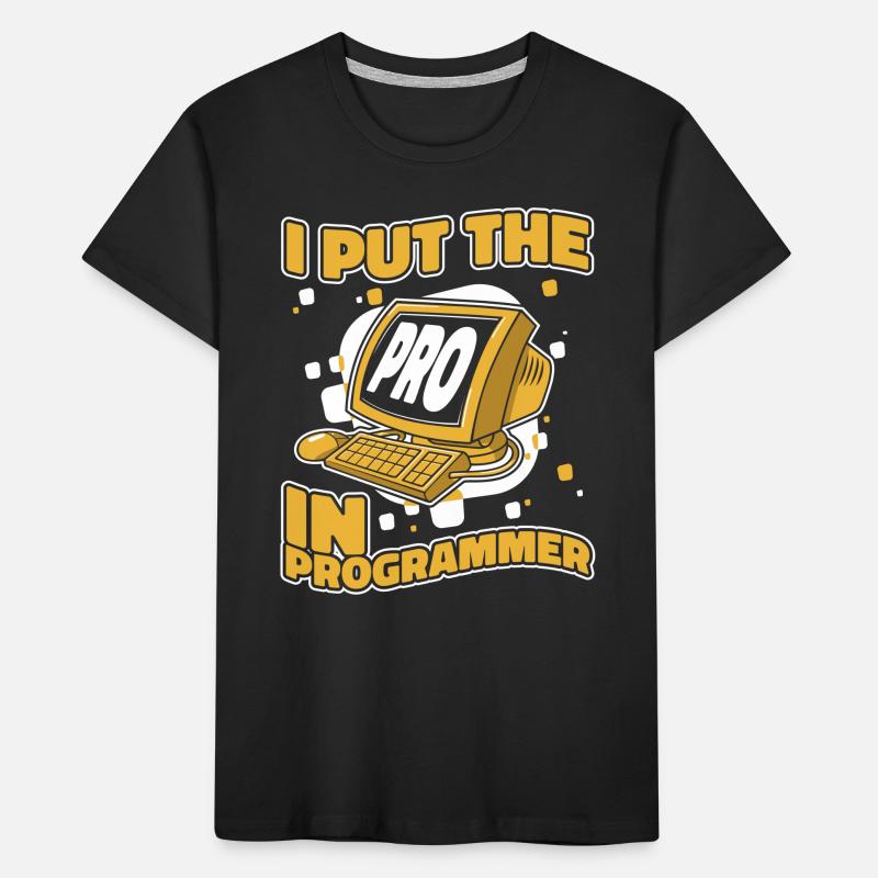 I Put The Pro In Programmer Developer Coder Kinder Premium Bio T-Shirt