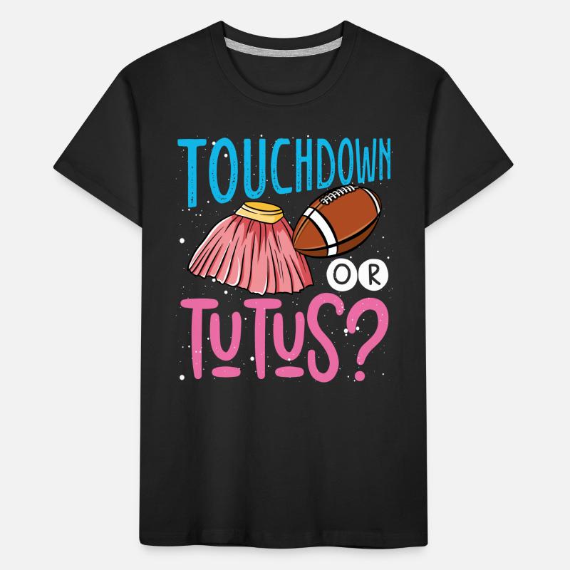 Touchdown Oder Tutus Kinder Premium Bio T-Shirt