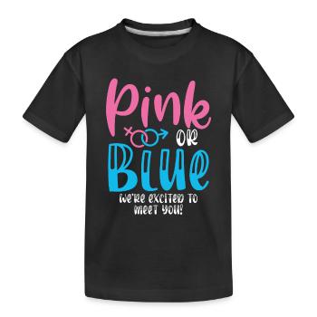 Le rose ou le bleu étaient excités de vous avoir - T-shirt bio Premium Enfant - noir - Devant