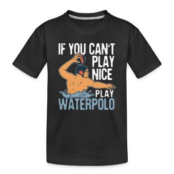 Wenn Sie nicht nett spielen können, spielen Sie - Kinder Premium Bio T-Shirt - Schwarz - Vorne