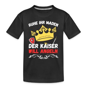 Ruhe ihr Maden der Kaiser will angeln - Kinder Premium Bio T-Shirt - Schwarz - Vorne