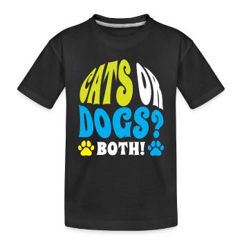 Cats or Dogs Both Lovers Cat Dog - Kids' Premium Organic T-Shirt - black - Front