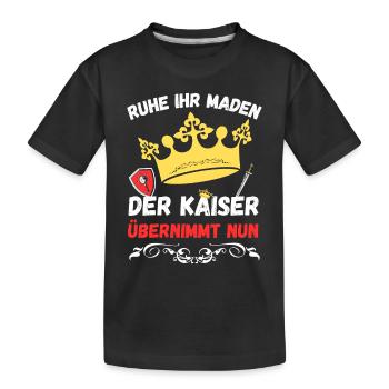 Ruhe ihr Maden der Kaiser übernimmt nun - Kinder Premium Bio T-Shirt - Schwarz - Vorne