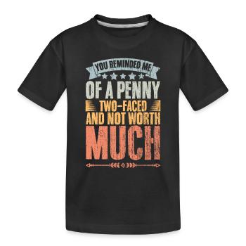 Tu me rappelles un traître à deux visages Penny Vintage - T-shirt bio Premium Enfant - noir - Devant