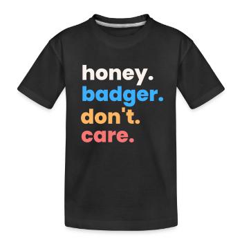 Honey Badger s’en fiche - T-shirt bio Premium Enfant - noir - Devant