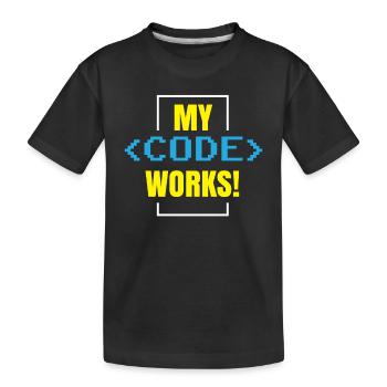 My Code Works Programming Coding Coder - Kids' Premium Organic T-Shirt - black - Front