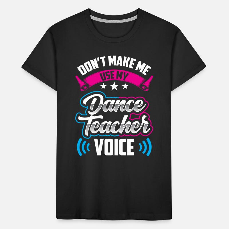 Mon professeur de danse Professeur de chant Professeur de danse École de danse T-shirt bio Premium Enfant
