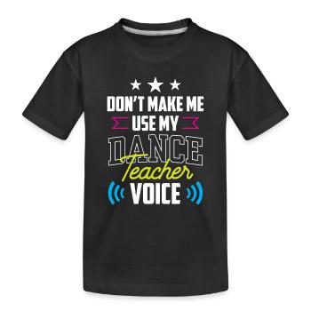 Meine Tanzlehrerstimme Tanzschule Tanzlehrer - Kinder Premium Bio T-Shirt - Schwarz - Vorne