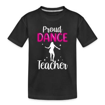 Stolze Tanzlehrerin Mädchen Tanzlehrer Tanzkurs - Kinder Premium Bio T-Shirt - Schwarz - Vorne
