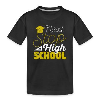 Nearest stop: High School Graduation - Kids' Premium Organic T-Shirt - black - Front