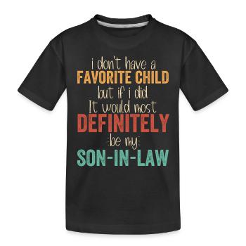 Ich habe definitiv keinen Lieblingskind Schwiegersohn - Kinder Premium Bio T-Shirt - Schwarz - Vorne