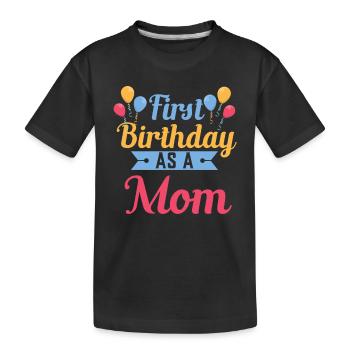 Erster Geburtstag Als Mutter Schwanger Sprüche - Kinder Premium Bio T-Shirt - Schwarz - Vorne