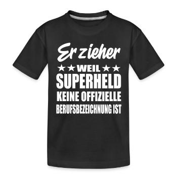 Erzieher Superheld Spruch - Kinder Premium Bio T-Shirt - Schwarz - Vorne
