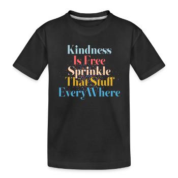 La gentillesse est gratuite, saupoudrez ce truc partout - T-shirt bio Premium Enfant - noir - Devant