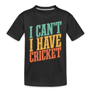 Ich kann kein Cricket haben - Kinder Premium Bio T-Shirt - Schwarz - Vorne