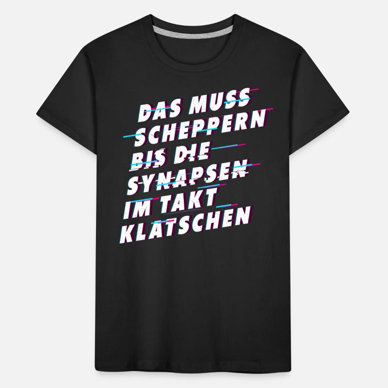 Muss scheppern bis Synapsen klatschen Kinder Premium Bio T-Shirt