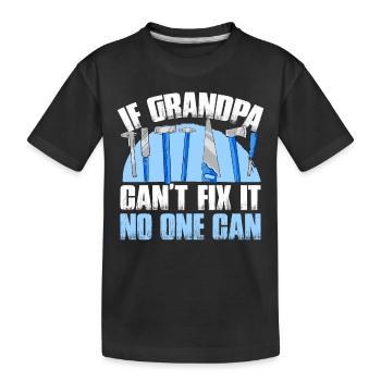 If grandpa can't fix it - Kids' Premium Organic T-Shirt - black - Front
