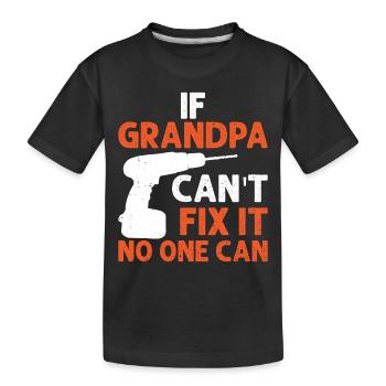 If grandpa can't fix it - Kids' Premium Organic T-Shirt - black - Front