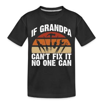 If grandpa can't fix it - Kids' Premium Organic T-Shirt - black - Front