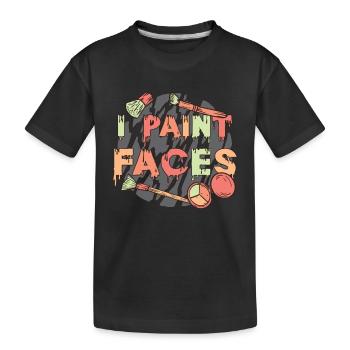 Makeup Artist I Paint Faces Beautician Cosmetics - Kids' Premium Organic T-Shirt - black - Front