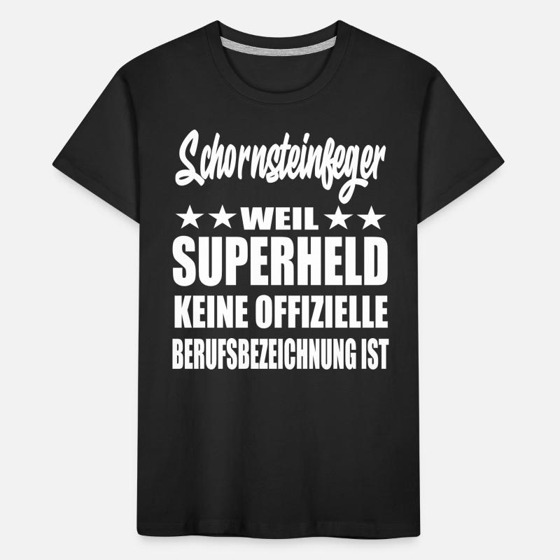 Schornsteinfeger Superheld Spruch Kinder Premium Bio T-Shirt