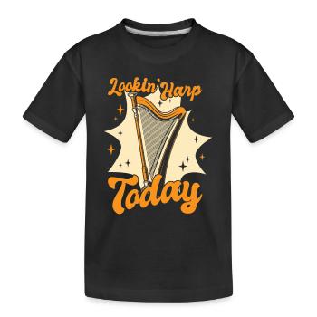 Lookin Harp Today Harp Music Harp Harp Harp Player - T-shirt bio Premium Enfant - noir - Devant