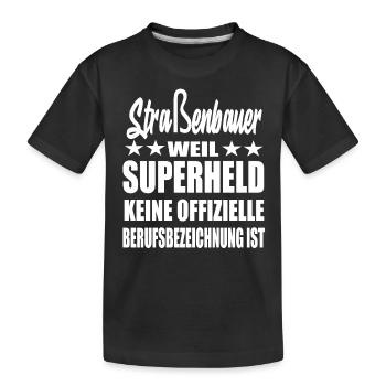 Straßenbauer Superheld Spruch - Kinder Premium Bio T-Shirt - Schwarz - Vorne
