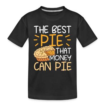 The Best Pie That Money Can Pie für einen Apple - Kinder Premium Bio T-Shirt - Schwarz - Vorne