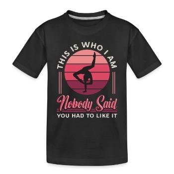 Contortion This Is Who I Am Gymnast Contortionist - Kids' Premium Organic T-Shirt - black - Front