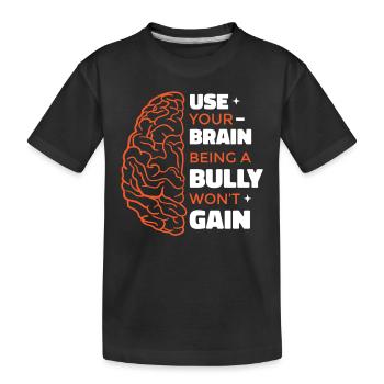Être un intimidateur ne gagnera pas - T-shirt bio Premium Enfant - noir - Devant