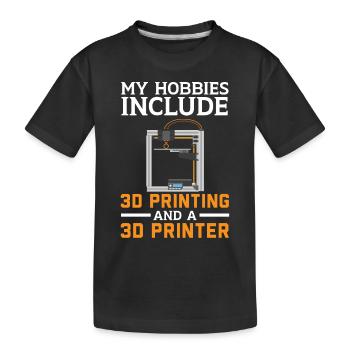 Zu meinen Hobbys gehören 3D-Druck und ein 3D-Druck - Kinder Premium Bio T-Shirt - Schwarz - Vorne