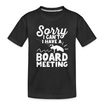 Désolé, je ne peux pas, j’ai un conseil d’administration - T-shirt bio Premium Enfant - noir - Devant