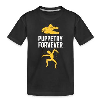 Puppetry Forever Puppets Ventriloquist Puppeteer - Kids' Premium Organic T-Shirt - black - Front