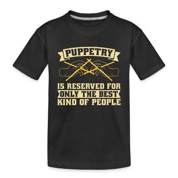 La marionnette est réservée uniquement au meilleur spectacle de marionnettes - T-shirt bio Premium Enfant - noir - Devant