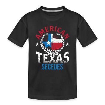 Amerikaner Bis Zur Abspaltung Von Texas Texaner - Kinder Premium Bio T-Shirt - Schwarz - Vorne