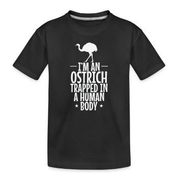 I'm an Ostrich trapped in a Human Body Strauß - Kinder Premium Bio T-Shirt - Schwarz - Vorne