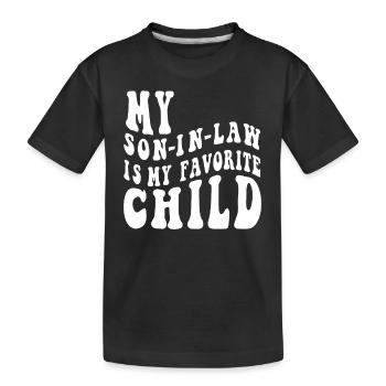 Mein Schwiegersohn ist mein Lieblingskind - Kinder Premium Bio T-Shirt - Schwarz - Vorne
