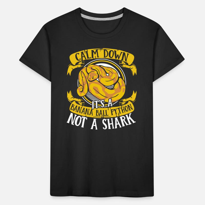 Calm Down It's Not A Shark Python Banana Ball Kinder Premium Bio T-Shirt