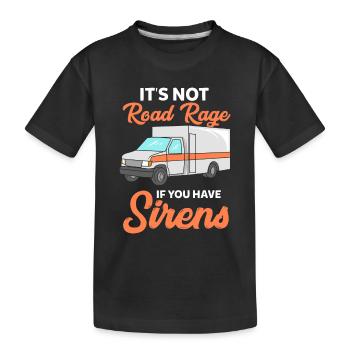 Es ist kein Verkehrsrowdy, wenn Sie Sirenen haben - Kinder Premium Bio T-Shirt - Schwarz - Vorne