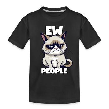 Sarcastic Grump Cat Ew, People Funny Saying - Kids' Premium Organic T-Shirt - black - Front