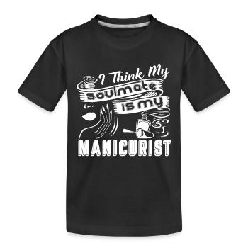 Manicurist My Soulmate Is My Manicurist - Kids' Premium Organic T-Shirt - black - Front