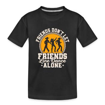 Les amis ne laissent pas les amis Linedance Alone Country - T-shirt bio Premium Enfant - noir - Devant