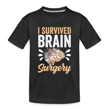 J’ai survécu à une chirurgie du cerveau Chirurgie du cerveau - T-shirt bio Premium Enfant - noir - Devant