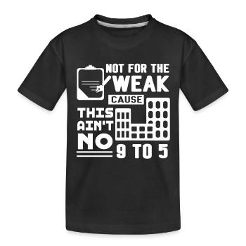 Real Estate Real Estate Agent Not For The Weak - Kids' Premium Organic T-Shirt - black - Front