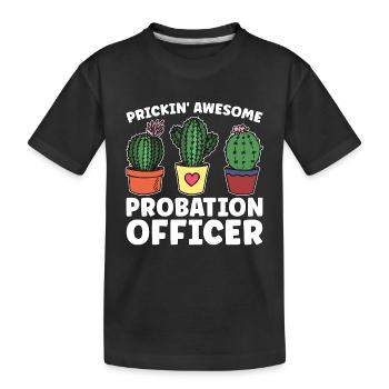 Probation Officer Prickin' Awesome Parole Officer - Kids' Premium Organic T-Shirt - black - Front