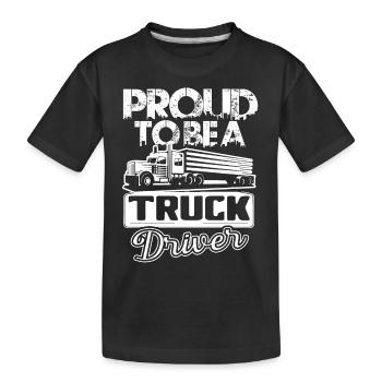 Truck Driver Proud To Be A Truck Driver - Kids' Premium Organic T-Shirt - black - Front