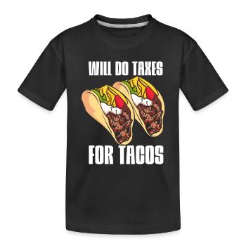 Macht Steuern für Tacos - Kinder Premium Bio T-Shirt - Schwarz - Vorne