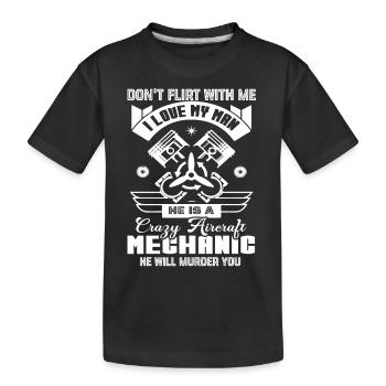 My Man Is A Crazy Aircraft Mechanic - Kids' Premium Organic T-Shirt - black - Front