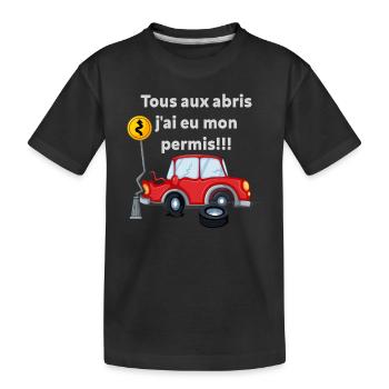 Tous aux abris, j'ai eu mon permis!!! - T-shirt bio Premium Enfant - noir - Devant